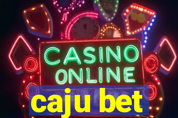 caju bet